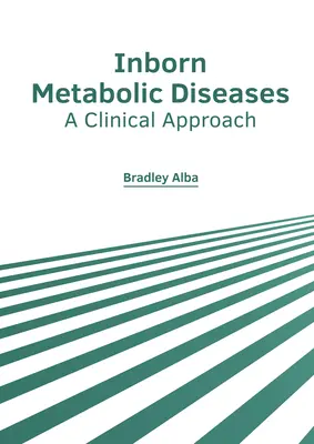 Malattie metaboliche congenite: Un approccio clinico - Inborn Metabolic Diseases: A Clinical Approach