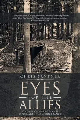 Occhi per gli alleati: Un romanzo di spionaggio della Seconda guerra mondiale nella Francia orientale - Eyes for the Allies: A Novel of World War II Espionage in Eastern France