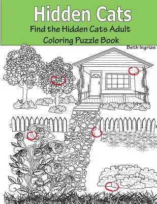 Gatti nascosti: Trova i gatti nascosti: libro puzzle da colorare per adulti - Hidden Cats: Find the Hidden Cats Adult Coloring Puzzle Book