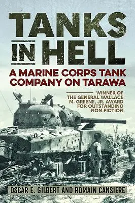 Carri armati all'inferno: Una compagnia di carri armati del Corpo dei Marines a Tarawa - Tanks in Hell: A Marine Corps Tank Company on Tarawa