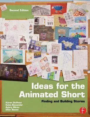 Idee per il cortometraggio animato: trovare e costruire storie - Ideas for the Animated Short: Finding and Building Stories