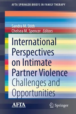 Prospettive internazionali sulla violenza da partner nelle relazioni di intimità: Sfide e opportunità - International Perspectives on Intimate Partner Violence: Challenges and Opportunities