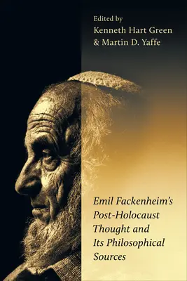 Il pensiero post-olocausto di Emil Fackenheim e le sue fonti filosofiche - Emil Fackenheim's Post-Holocaust Thought and Its Philosophical Sources