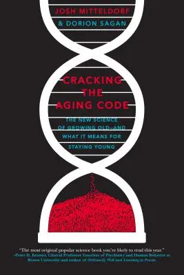 Cracking the Aging Code: La nuova scienza dell'invecchiamento e il suo significato per restare giovani - Cracking the Aging Code: The New Science of Growing Old - And What It Means for Staying Young