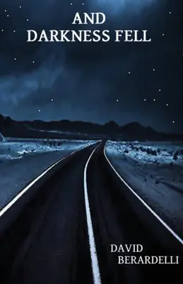 E le tenebre caddero - And Darkness Fell