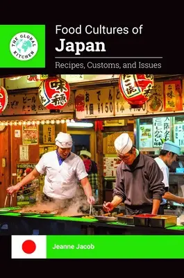 Culture alimentari del Giappone: Ricette, costumi e problemi - Food Cultures of Japan: Recipes, Customs, and Issues