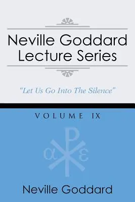 Serie di conferenze di Neville Goddard, Volume IX: (Una selezione audio gnostica, include accesso gratuito al libro audio in streaming) - Neville Goddard Lecture Series, Volume IX: (A Gnostic Audio Selection, Includes Free Access to Streaming Audio Book)