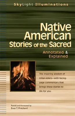 Storie sacre dei nativi americani: annotate e spiegate - Native American Stories of the Sacred: Annotated & Explained