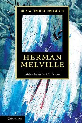 Il nuovo Cambridge Companion di Herman Melville - The New Cambridge Companion to Herman Melville