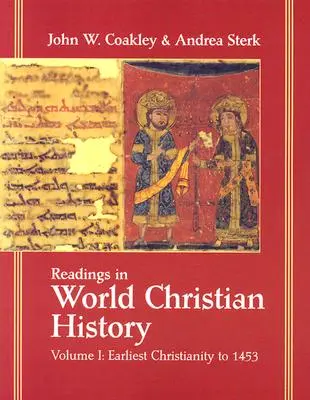 Letture di storia cristiana mondiale: Volume 1: Il primo cristianesimo fino al 1453 - Readings in World Christian History: Volume 1: Earliest Christianity to 1453