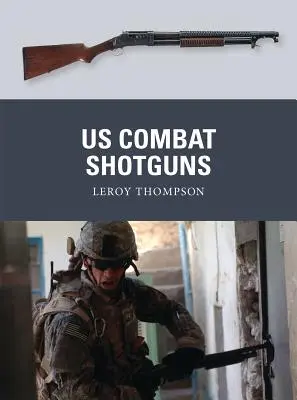 Fucili da combattimento statunitensi - US Combat Shotguns