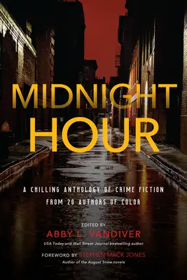 L'ora di mezzanotte: Un'agghiacciante antologia di narrativa criminale di 20 autori di colore - Midnight Hour: A Chilling Anthology of Crime Fiction from 20 Authors of Color