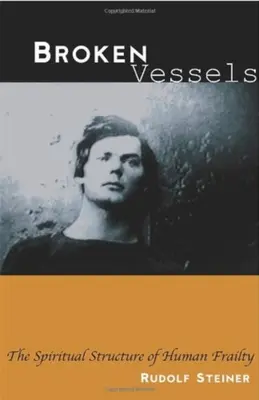 Vasi rotti: La struttura spirituale della fragilità umana (Cw 318) - Broken Vessels: The Spiritual Structure of Human Frailty (Cw 318)