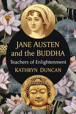 Jane Austen e il Buddha: Maestri di illuminazione - Jane Austen and the Buddha: Teachers of Enlightenment