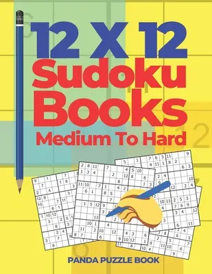 Libri di Sudoku 12x12 da medio a difficile: Sudoku con giochi cerebrali - Giochi di logica per adulti - 12x12 Sudoku Books Medium To Hard: Brain Games Sudoku - Logic Games For Adults