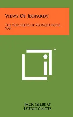 Viste in pericolo: La serie Yale dei giovani poeti, V58 - Views of Jeopardy: The Yale Series of Younger Poets, V58