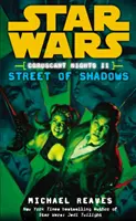 Guerre stellari: Coruscant Nights II - La strada delle ombre - Star Wars: Coruscant Nights II - Street of Shadows