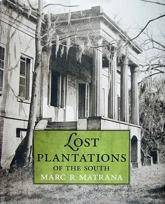 Piantagioni perdute del Sud - Lost Plantations of the South