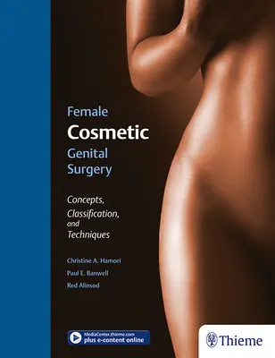 Chirurgia genitale cosmetica femminile: Concetti, classificazione e tecniche - Female Cosmetic Genital Surgery: Concepts, Classification and Techniques
