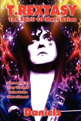 T.Rextasy - Lo spirito di Marc Bolan - T.Rextasy - The Spirit of Marc Bolan