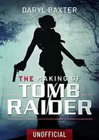 La realizzazione di Tomb Raider - The Making of Tomb Raider