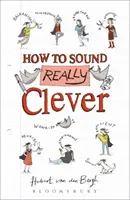 Come sembrare davvero intelligenti: 600 parole che dovete conoscere - How to Sound Really Clever - 600 Words You Need to Know