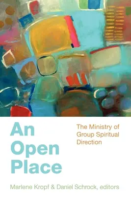 Un luogo aperto: Il ministero della direzione di gruppo - An Open Place: The Ministry of Group Direction