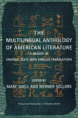 Antologia multilingue della letteratura americana: Un lettore di testi originali con traduzioni in inglese - The Multilingual Anthology of American Literature: A Reader of Original Texts with English Translations