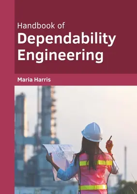 Manuale di ingegneria della dipendenza - Handbook of Dependability Engineering