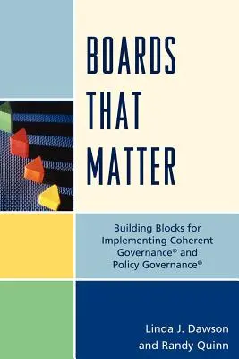 Consigli che contano: Elementi costitutivi per l'attuazione di una governance coerente“ e di una governance politica”. - Boards that Matter: Building Blocks for Implementing Coherent Governance' and Policy Governance'