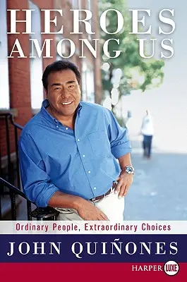 Eroi tra noi: Persone ordinarie, scelte straordinarie - Heroes Among Us: Ordinary People, Extraordinary Choices