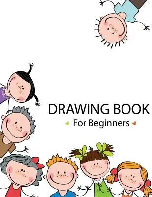 Libro di disegno per principianti - Drawing Book For Beginners