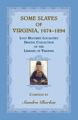 Alcuni schiavi della Virginia, 1674-1894: Raccolta digitale dei documenti perduti delle località della Virginia - Some Slaves of Virginia, 1674-1894: Lost Records Localities Digital Collection of Virginia
