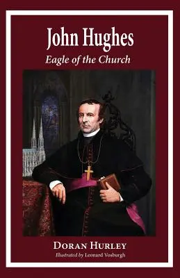 John Hughes, Aquila della Chiesa - John Hughes, Eagle of the Church