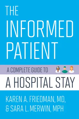 Il paziente informato: Guida completa alla degenza in ospedale - The Informed Patient: A Complete Guide to a Hospital Stay