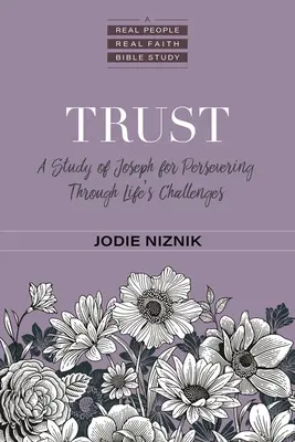 Fiducia: Uno studio su Giuseppe per affrontare con successo le sfide della vita - Trust: A Study of Joseph for Persevering Through Life's Challenges
