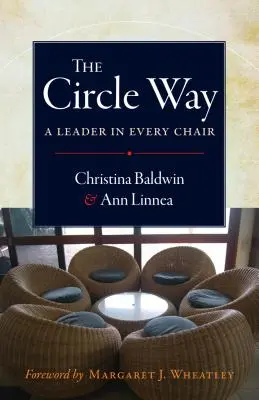 La via del cerchio: Un leader in ogni sedia - The Circle Way: A Leader in Every Chair