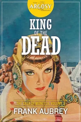 Il re dei morti: La saga di Monella, volume 3 - King of the Dead: The Saga of Monella, Volume 3