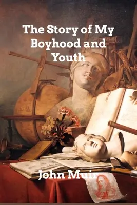 Storia della mia infanzia e giovinezza - The Story of My Boyhood and Youth