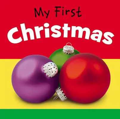 Il mio primo Natale - My First Christmas