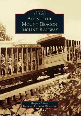 Lungo la ferrovia del Monte Beacon - Along the Mount Beacon Incline Railway