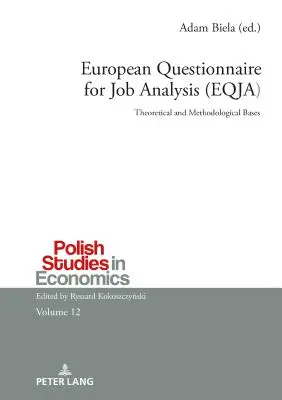 Questionario europeo per l'analisi del lavoro (EQJA); Basi teoriche e metodologiche - European Questionnaire for Job Analysis (EQJA); Theoretical and Methodological Bases