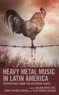 La musica heavy metal in America Latina: Prospettive dal Sud distorto - Heavy Metal Music in Latin America: Perspectives from the Distorted South