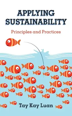 Applicare la sostenibilità: Principi e pratiche - Applying Sustainability: Principles and Practices