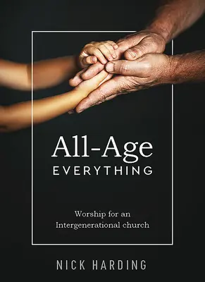 Tutto per tutte le età: culto per una chiesa intergenerazionale - All-Age Everything: Worship for an Intergenerational church