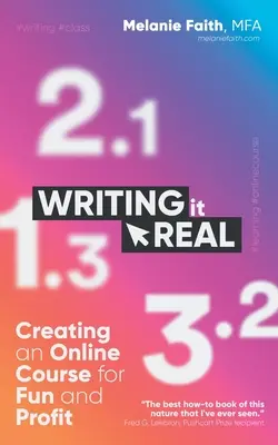 Scrivere davvero: creare un corso online per divertimento e profitto - Writing It Real: Creating an Online Course for Fun and Profit