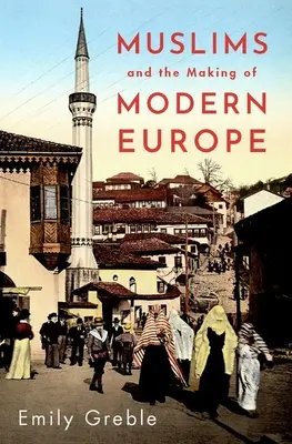 I musulmani e la costruzione dell'Europa moderna - Muslims and the Making of Modern Europe