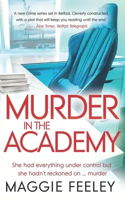 Omicidio in Accademia: Un agghiacciante giallo ambientato a Belfast - Murder In The Academy: A chilling murder mystery set in Belfast