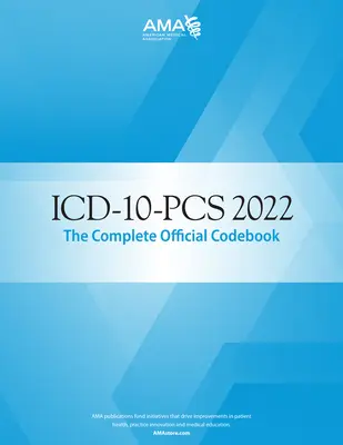 ICD-10-PC 2022, il libro dei codici ufficiale completo - ICD-10-PCs 2022 the Complete Official Codebook