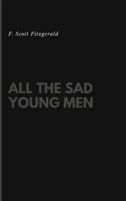 Tutti i giovani tristi - All the Sad Young Men
